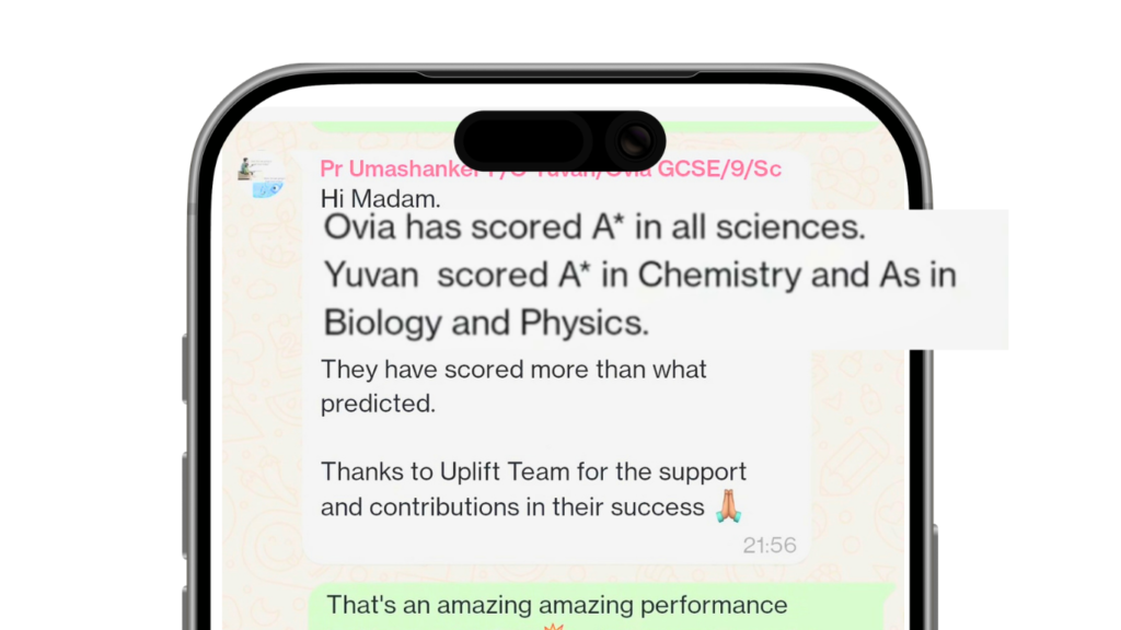WhatsApp message from parent at Uplift mentioning Yuvan and Ovia who scored A and A* in GCSE Physics, Chemistry and Biology exams through 1-on-1 online tutoring